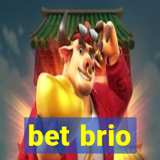 bet brio